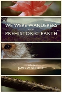 We Were Wanderers On A Prehistoric Earth